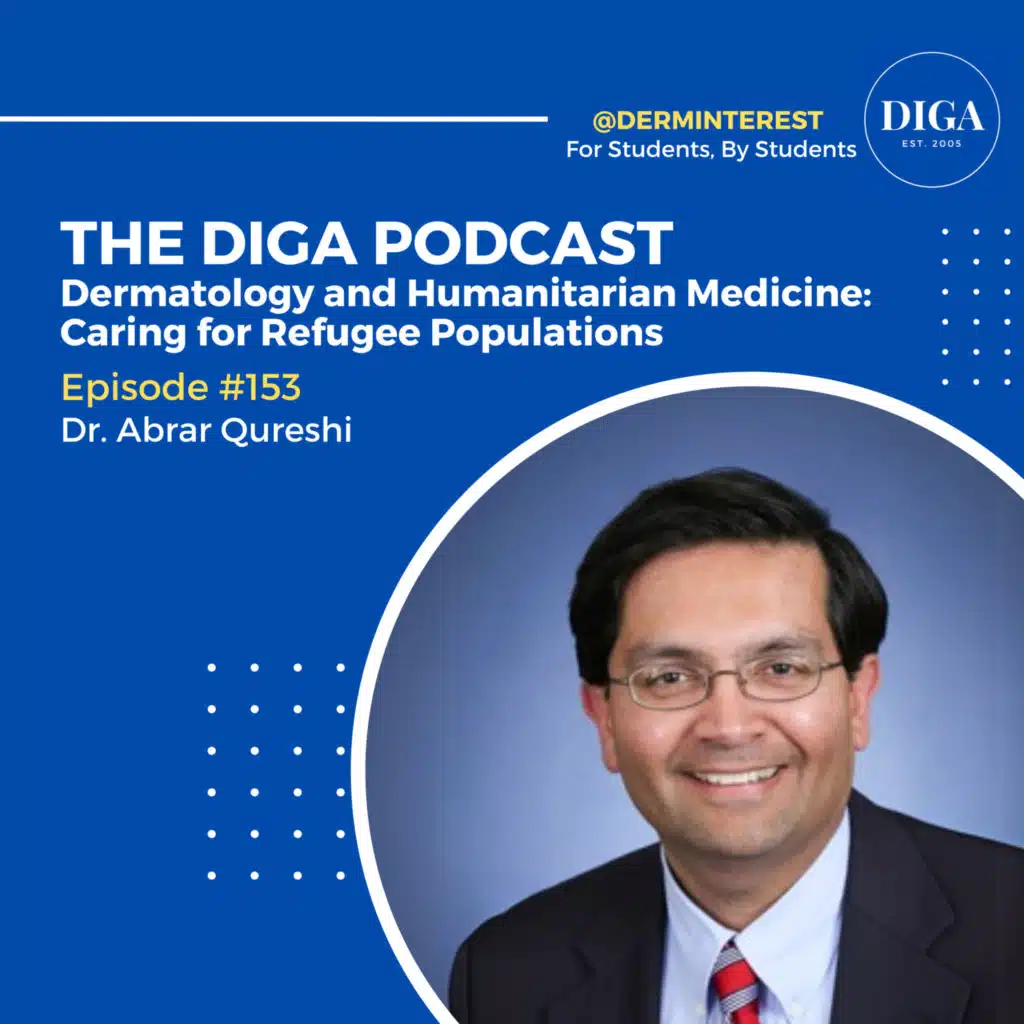 #153: Dermatology and Humanitarian Medicine: Caring for Refugee Populations with Dr. Abrar Qureshi