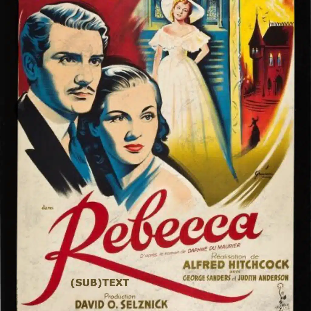 The Weight of Memory in Hitchcock’s “Rebecca” (1940) – Part 2