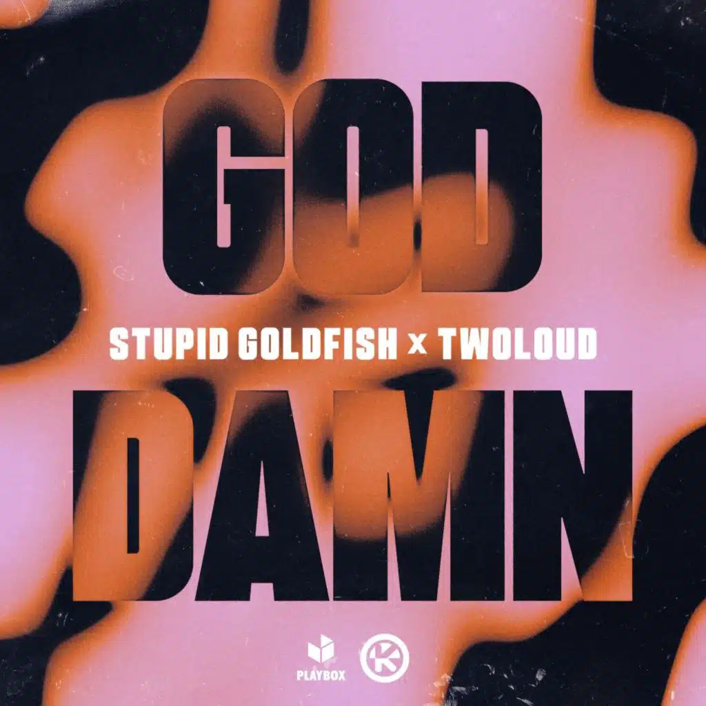 twoloud & Stupid Goldfish