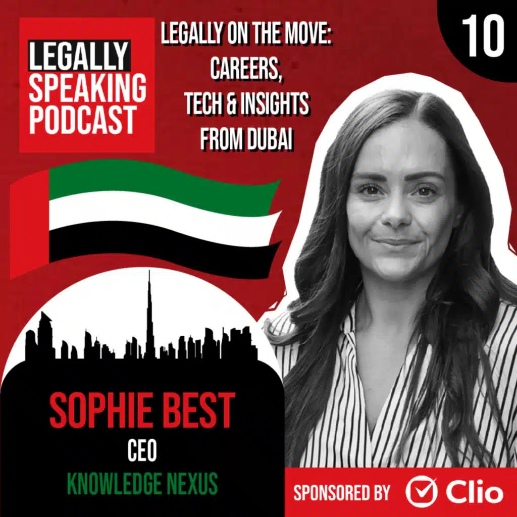 Legally On the Move: Careers, Tech & Insights from Dubai - Sophie Best - E10