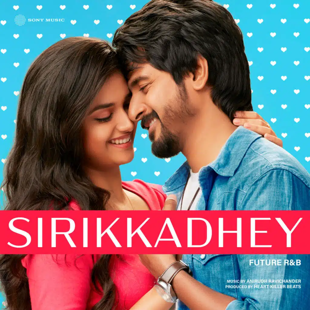 Sirikkadhey (Future R&B)