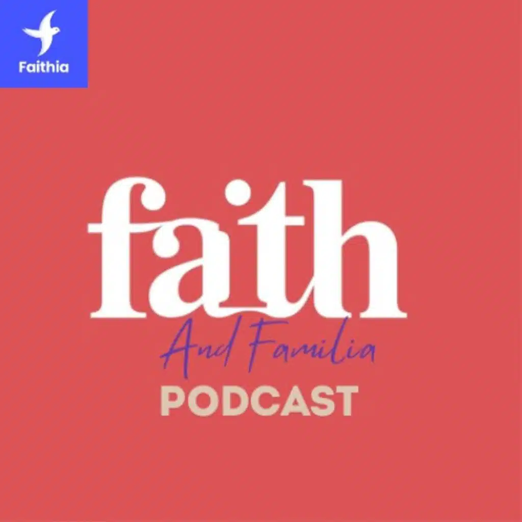 Faith and Familia