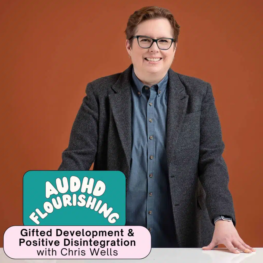 88 Gifted Development & Positive Disintegration with Chris Wells