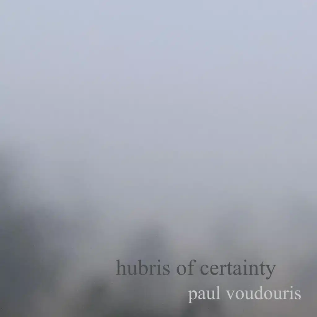 Hubris of Certainty