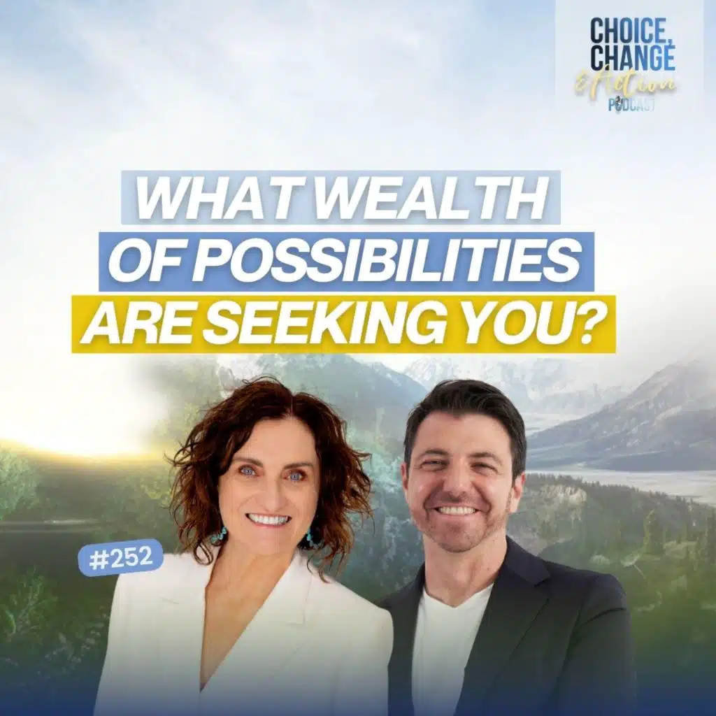252. What Wealth of Possibilities Are Seeking You?