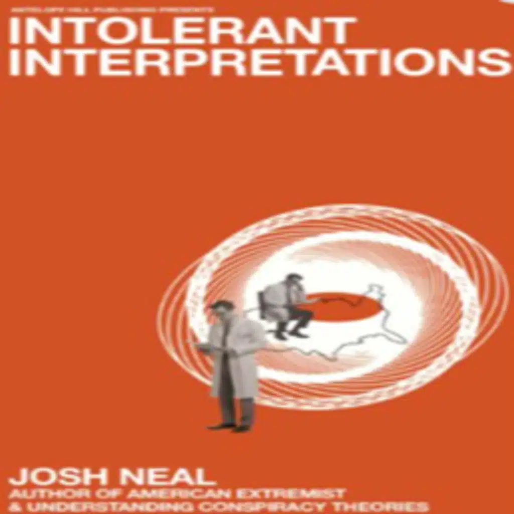 Episode 546: Josh Neal on Intolerant Interpretations