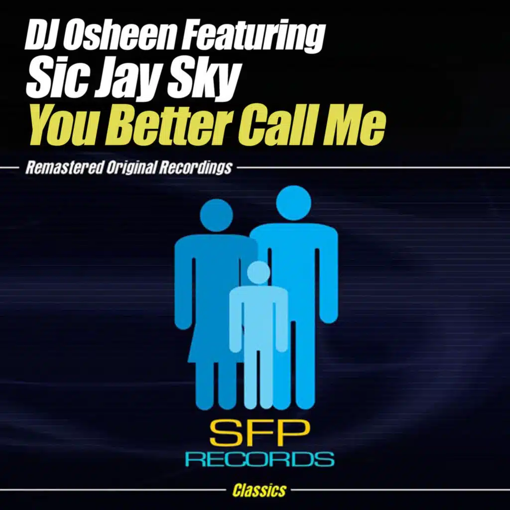 You Better Call Me (Osheen's Original Mix) [feat. Sic Jay Sky]