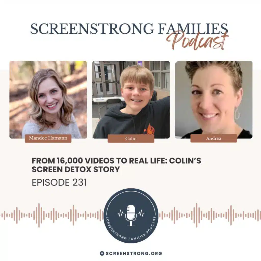 From 16,000 Videos to Real Life: Colin’s Screen Detox Story (#231)