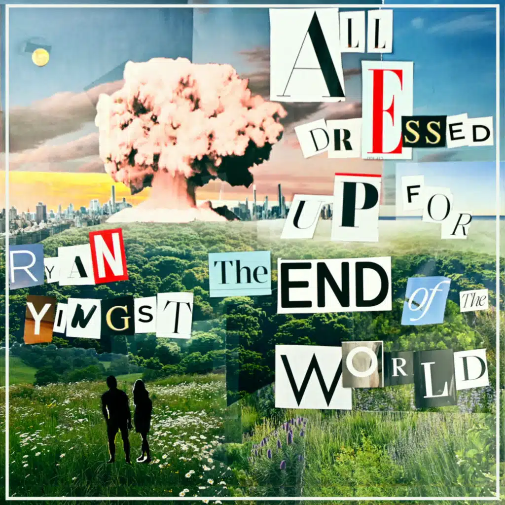 All Dressed Up for the End of the World