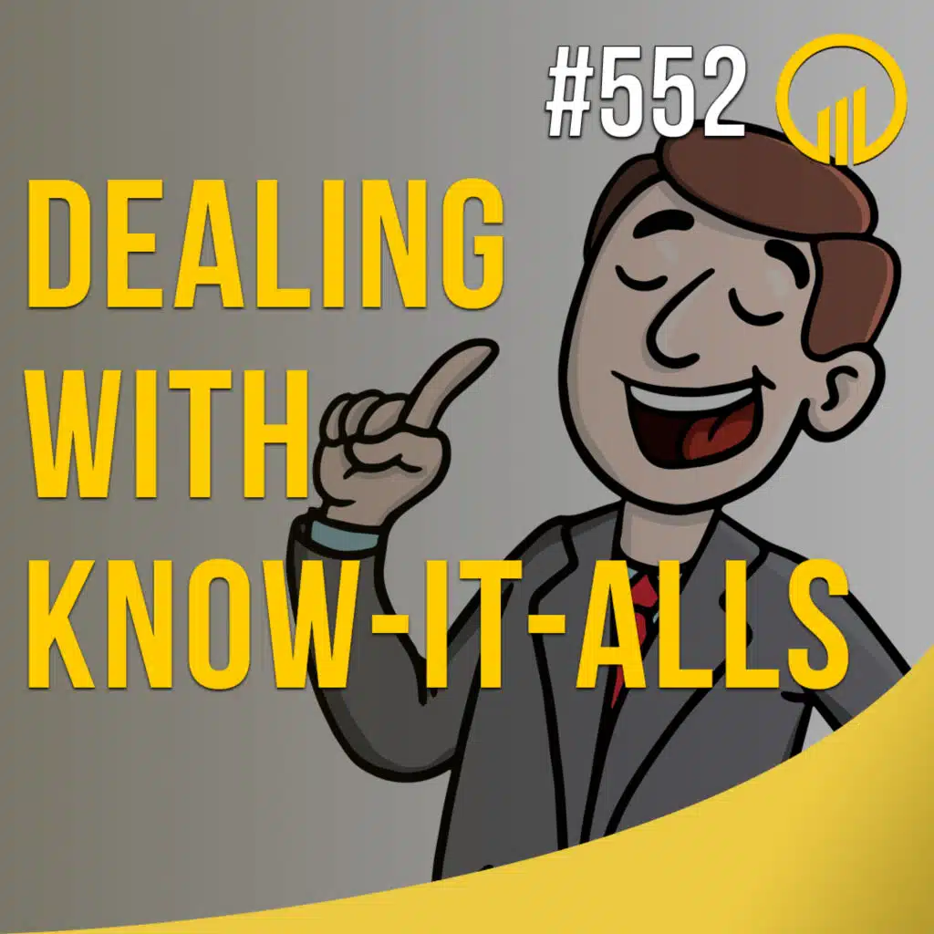 Dealing With Know-It-Alls - Sales Influence Podcast - SIP 552