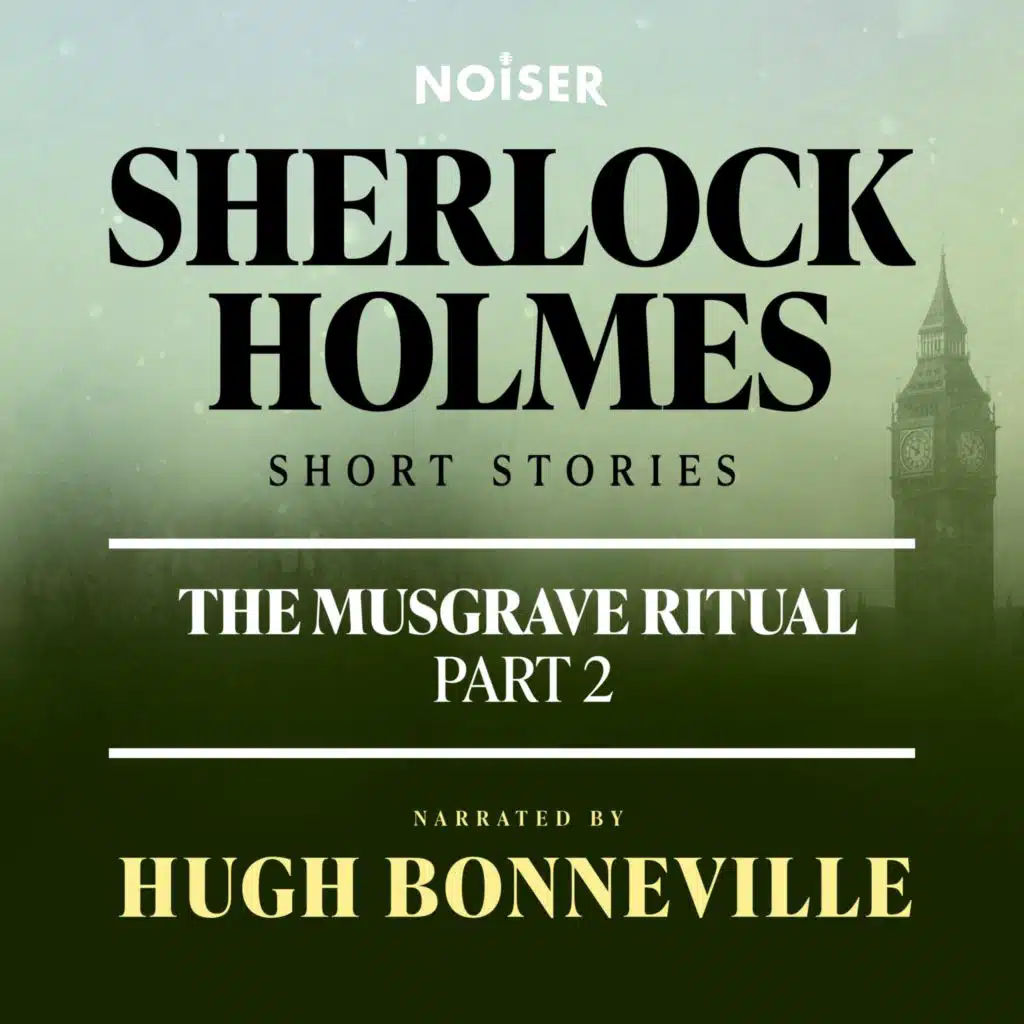 The Musgrave Ritual: Part Two