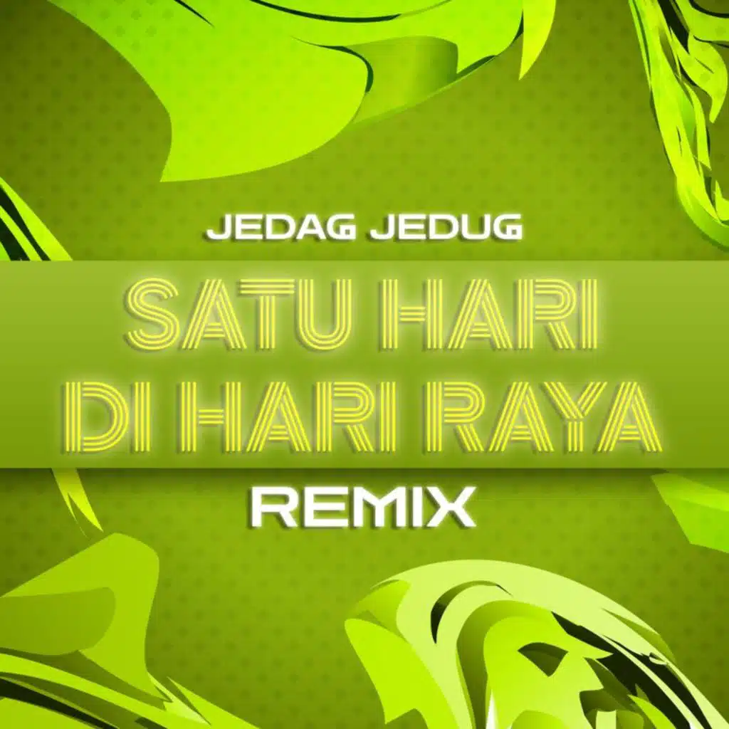 Satu Hari Di Hari Raya (Jedag Remix)