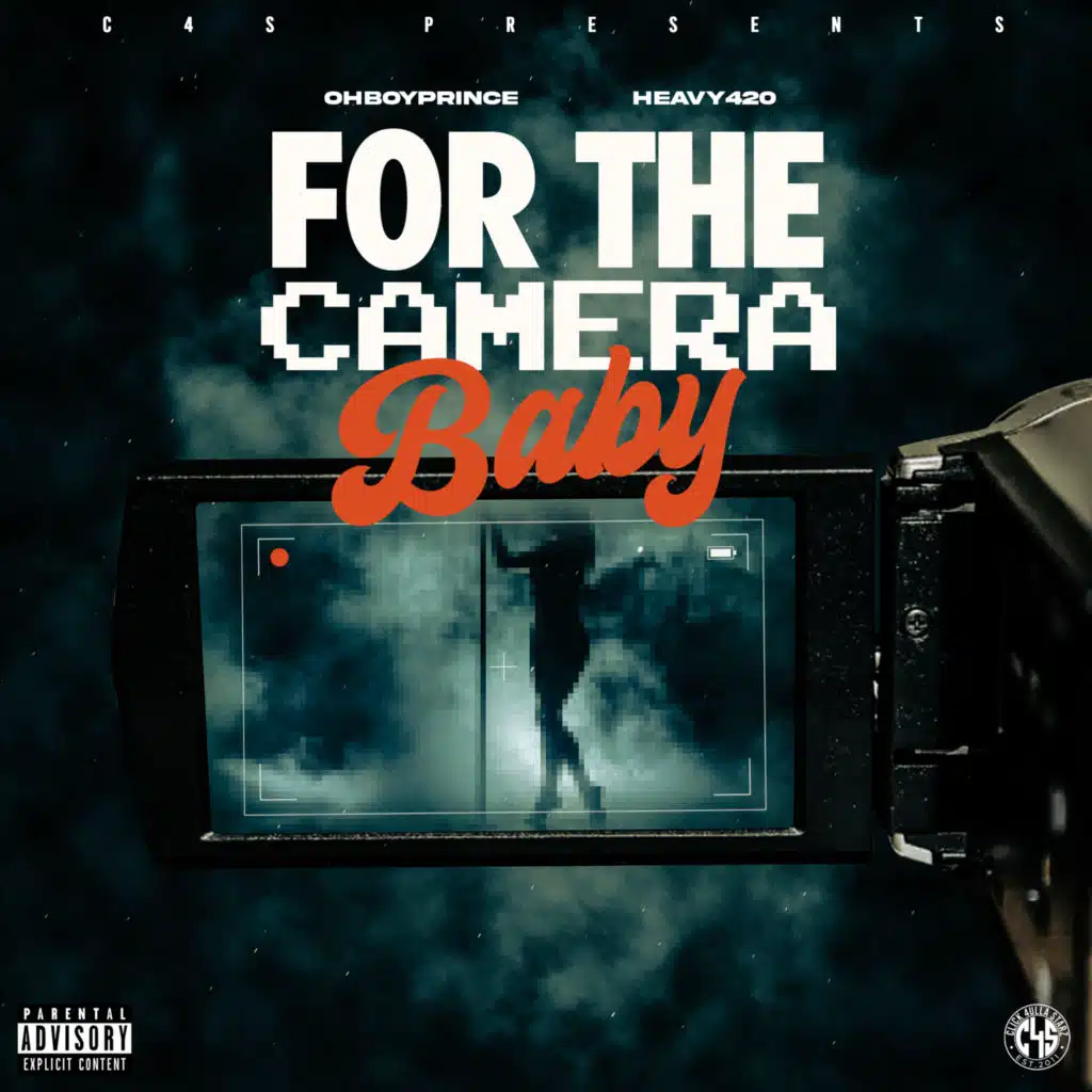 For The Camera Baby (feat. Heavy420)
