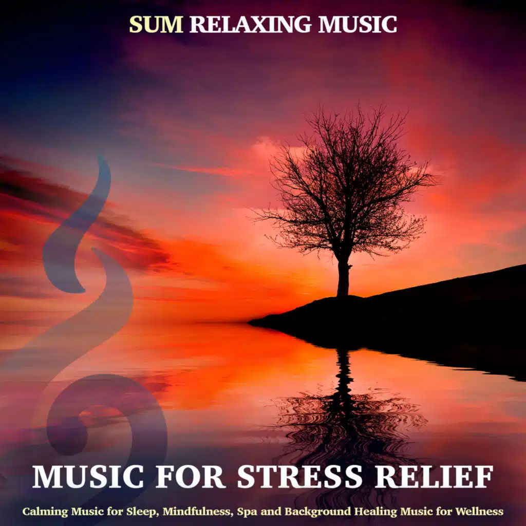 Music For Stress Relief: Calming Music for Sleep, Mindfulness, Spa and Background Healing Music for Wellness