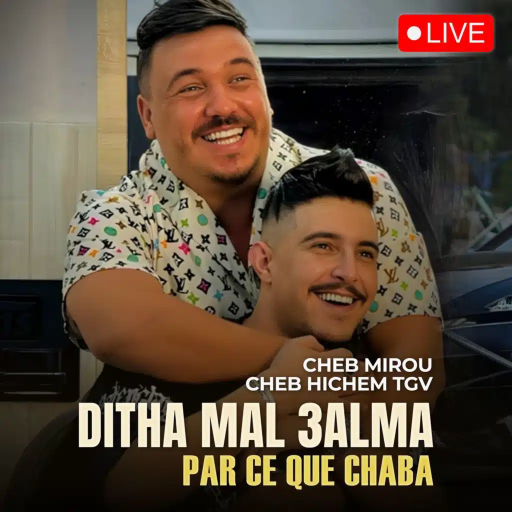 Ditha Mal 3Alma Par Ce Que Chaba (Live)