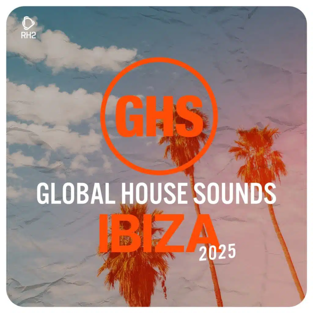 Global House Sounds - Ibiza 2025