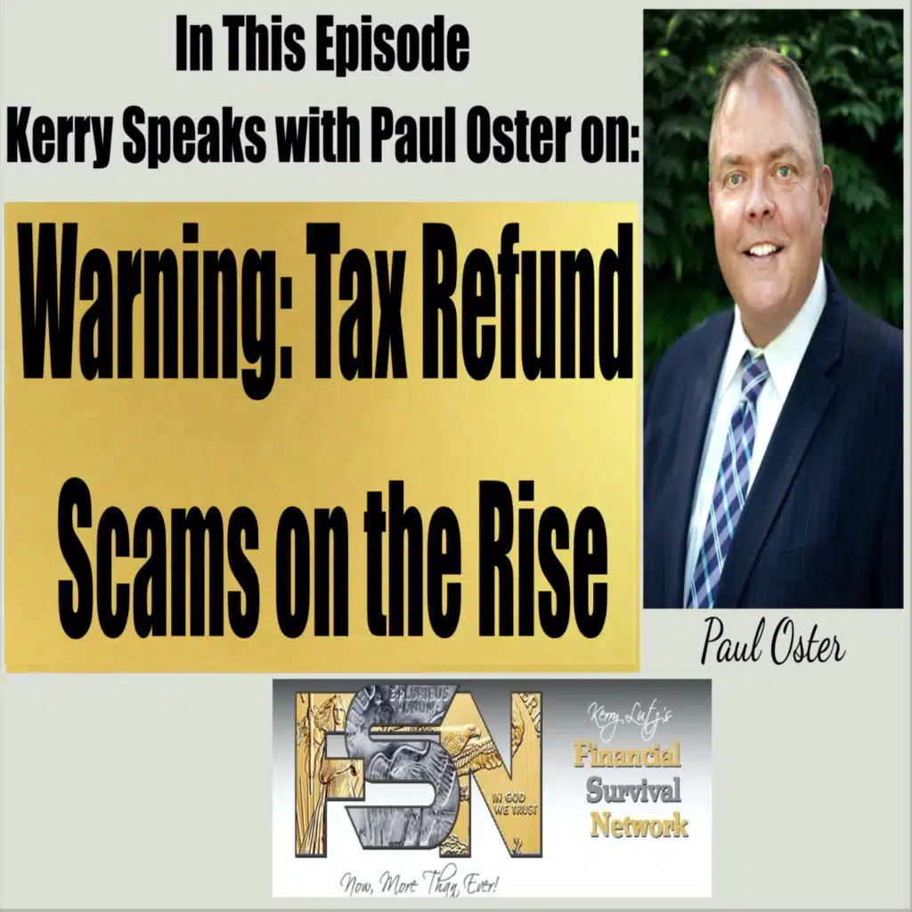 Warning: Tax Refund Scams on the Rise - Paul Oster #6261