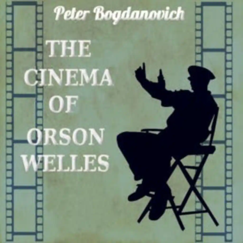 The Cinema of Orson Welles by Peter Bogdanovich ~ Full Audiobook [biography]