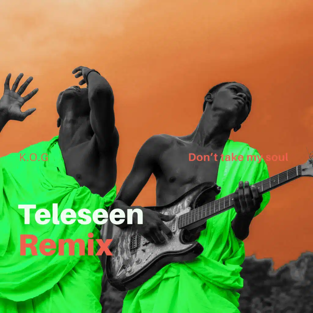 Don't Take My Soul (Teleseen Remix)