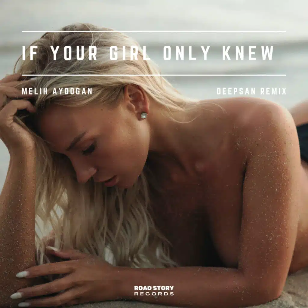 If Your Girl Only Knew (Deepsan Remix)