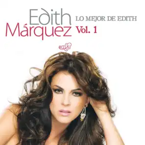 Lo Mejor De Edith Marquez Volumen 1