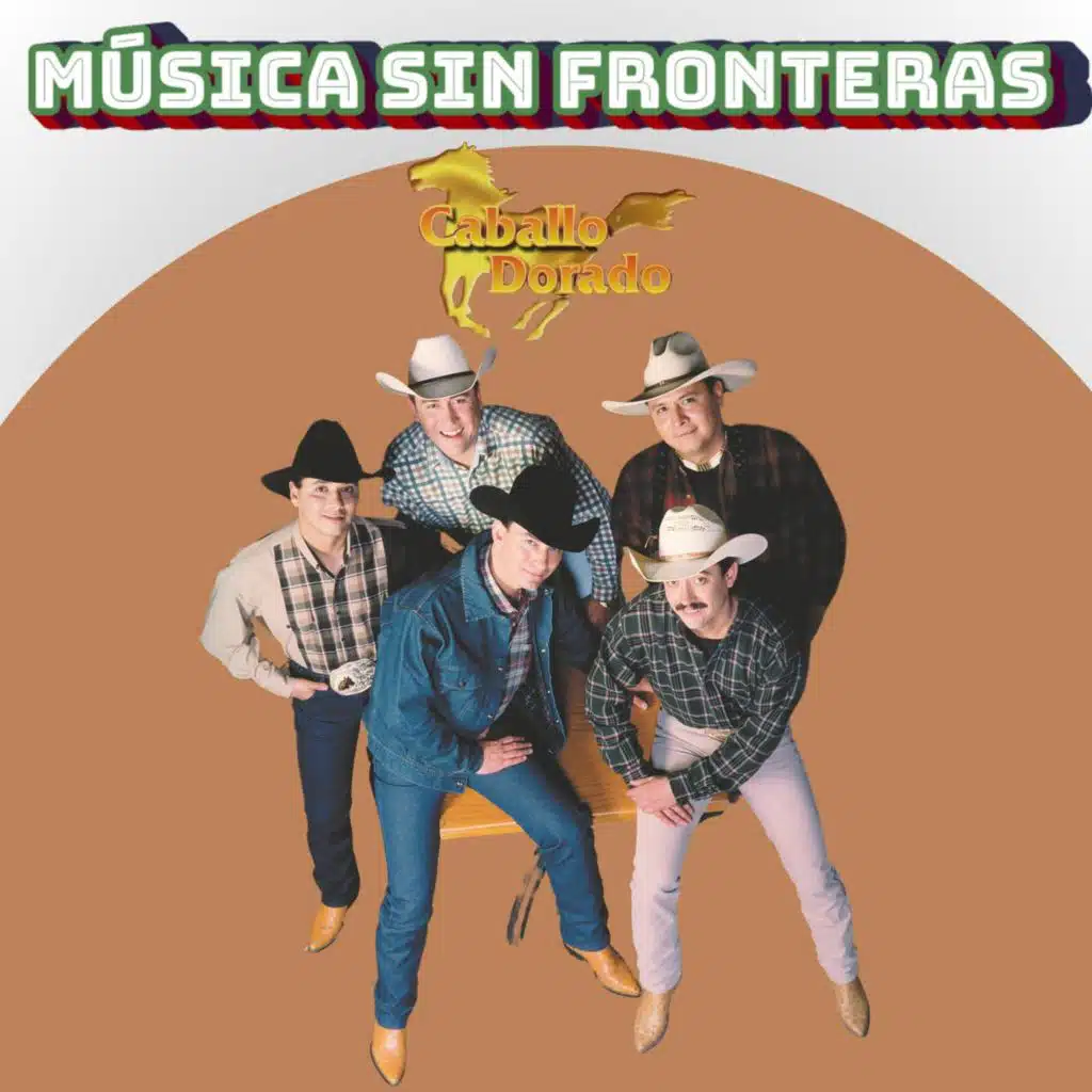 Caballo Dorado: Música Sin Fronteras