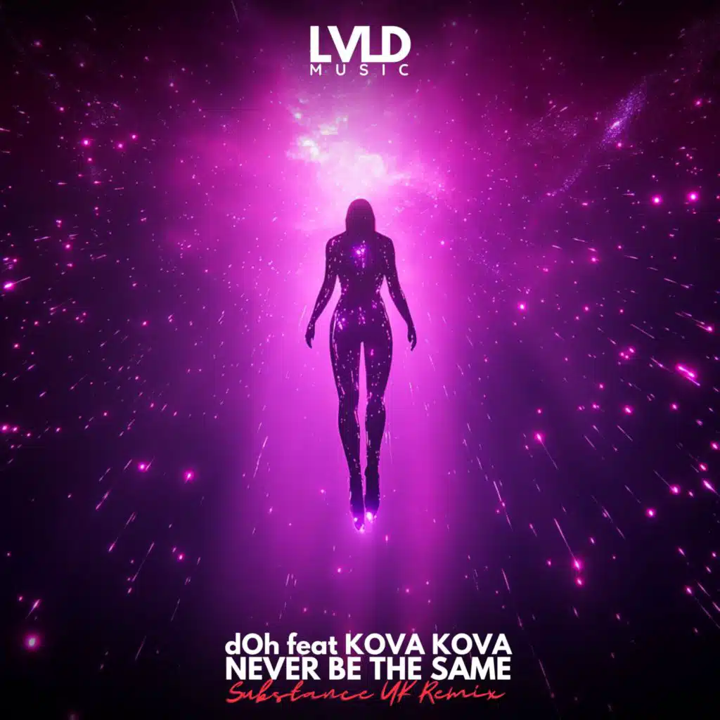 Never Be the Same (Substance UK Remix) [feat. KOVA KOVA]