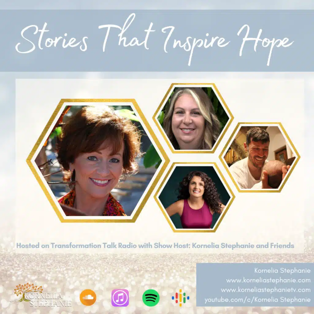 Stories That Inspire Hope with Kornelia Stephanie and Friends
