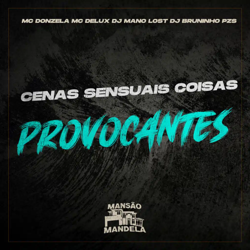 Cenas Sensuais, Coisas Provocantes (feat. DJ BRUNINHO PZS)