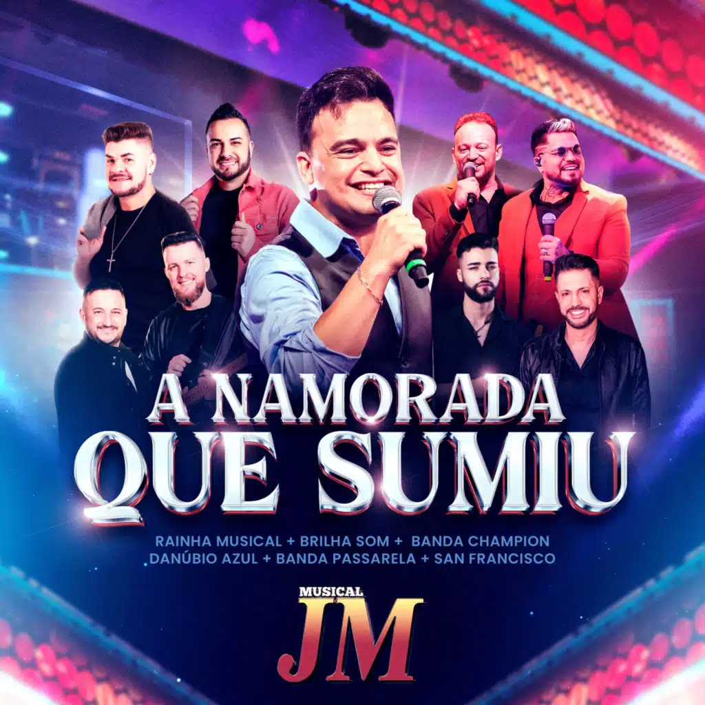 A Namorada Que Sumiu (feat. Rainha Musical, Brilha Som, Champion, Danúbio Azul & Musical San Francisco)