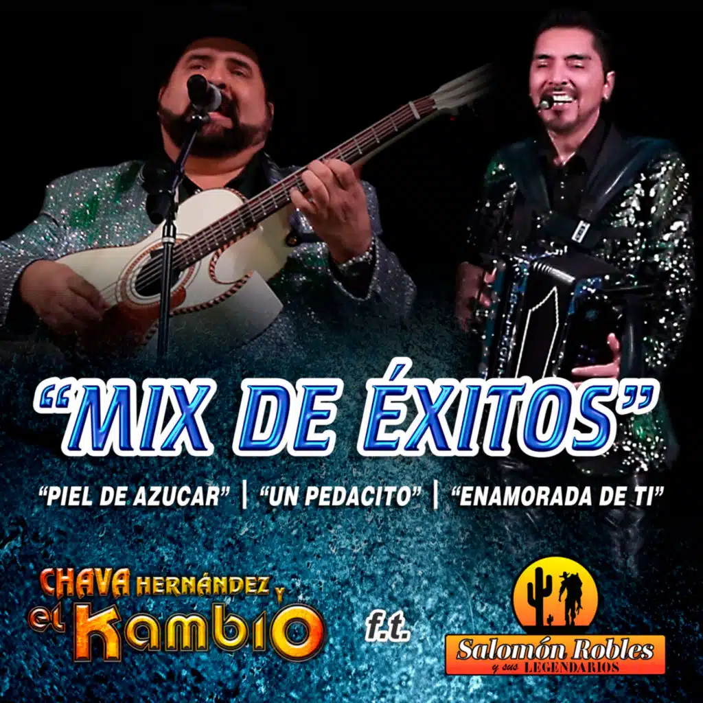 Mix Exitos: Piel de Azucar / Un pedacito / Enamorada de ti (feat. Salomón Robles y sus Legendarios)