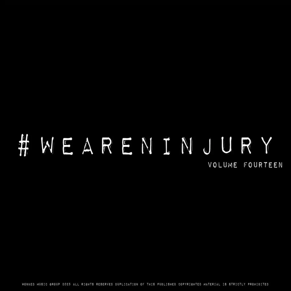 #WEARENINJURY, Volume Fourteen