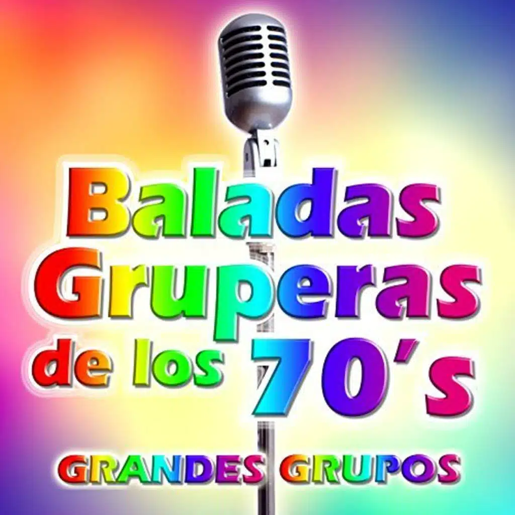 Baladas Gruperas de los 70's