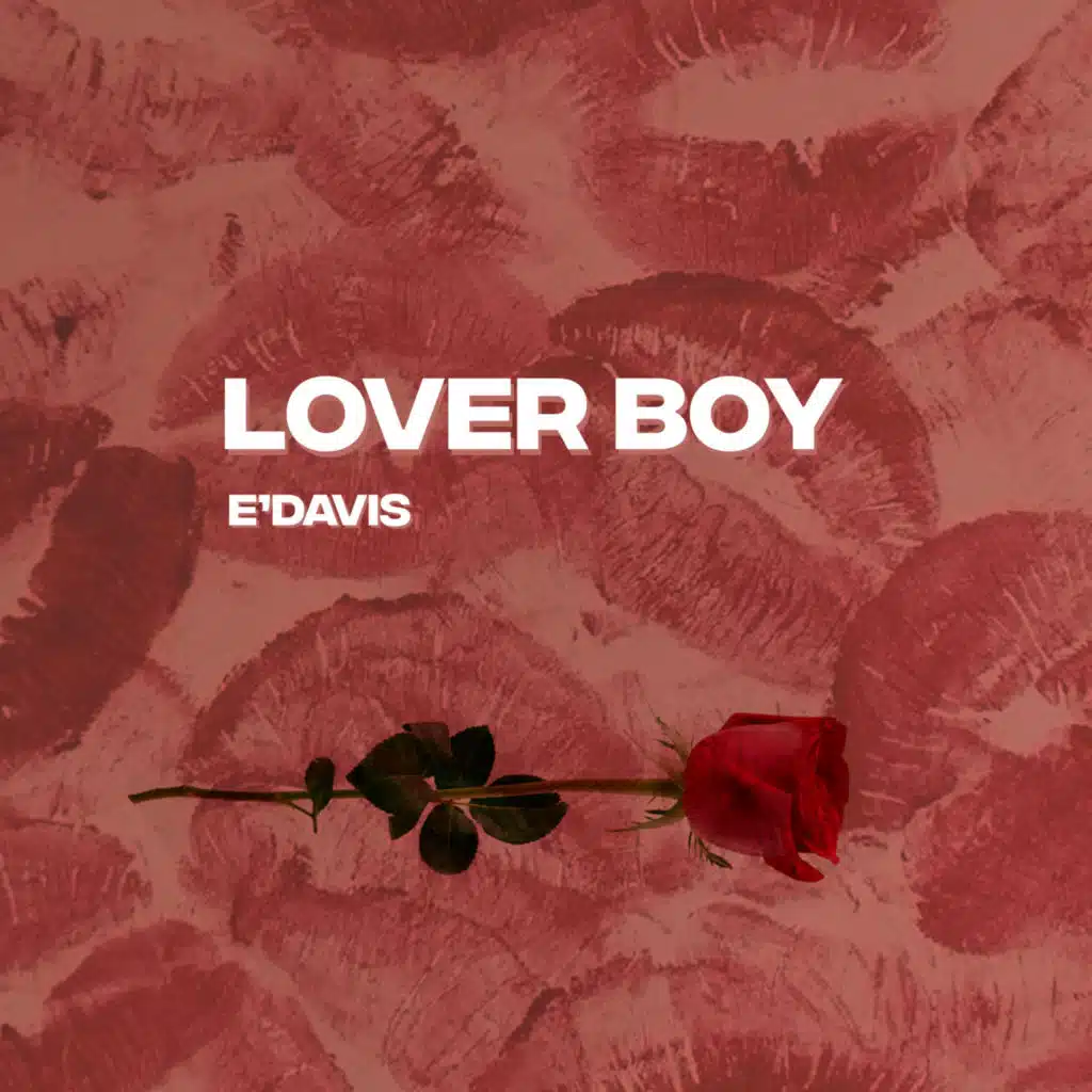 Lover Boy (feat. E'Davis)