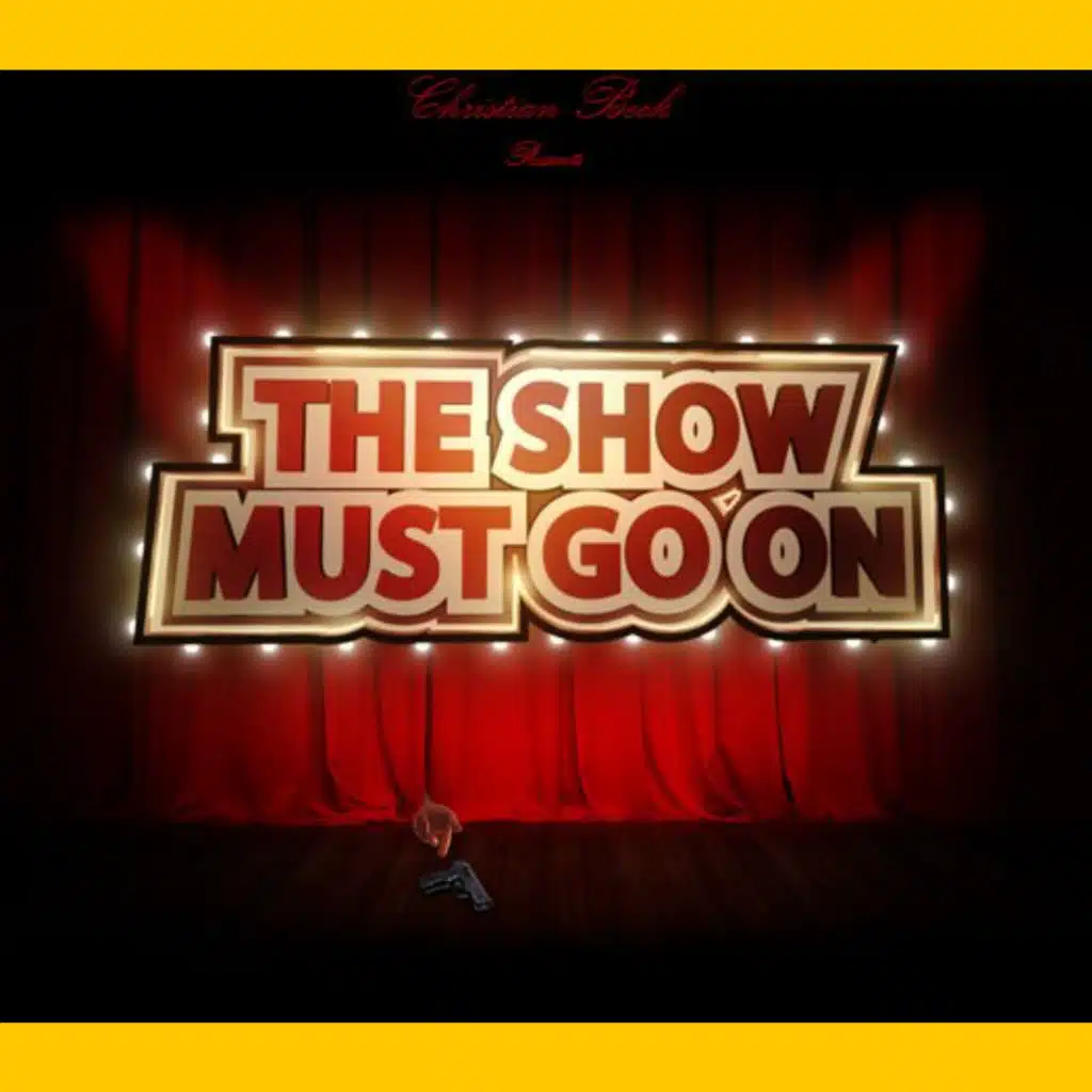 The Show Must Go On