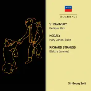 Stravinsky: Oedipus Rex; Strauss: Elektra (Scenes); Kodaly: Hary Janos Suite