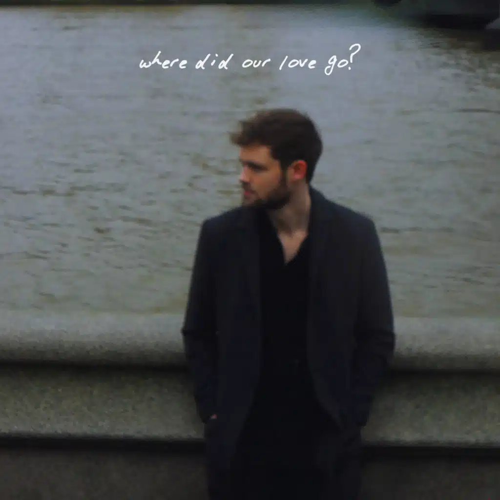 where did our love go?