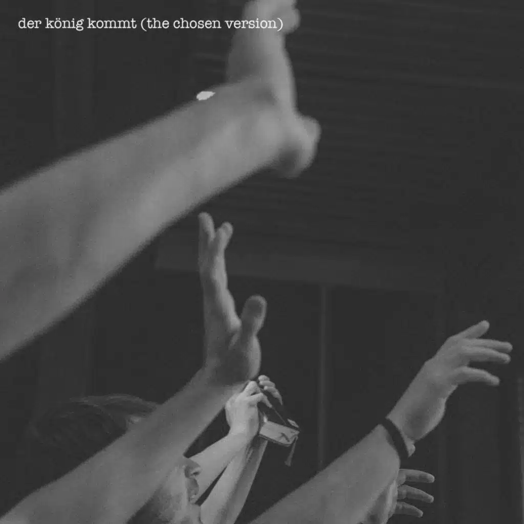Der König kommt (The Chosen Version)