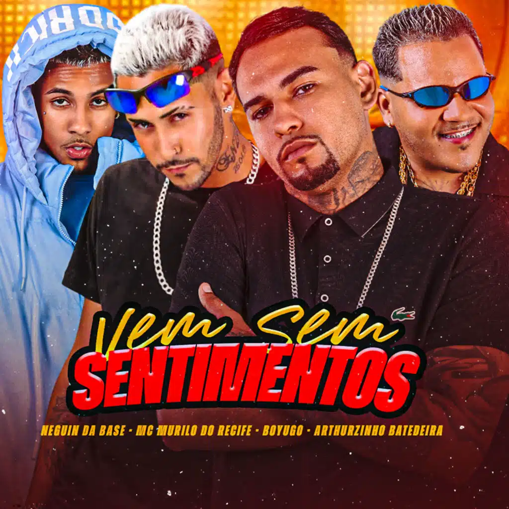 Vem Sem Sentimentos (feat. MC Murilo do Recife)