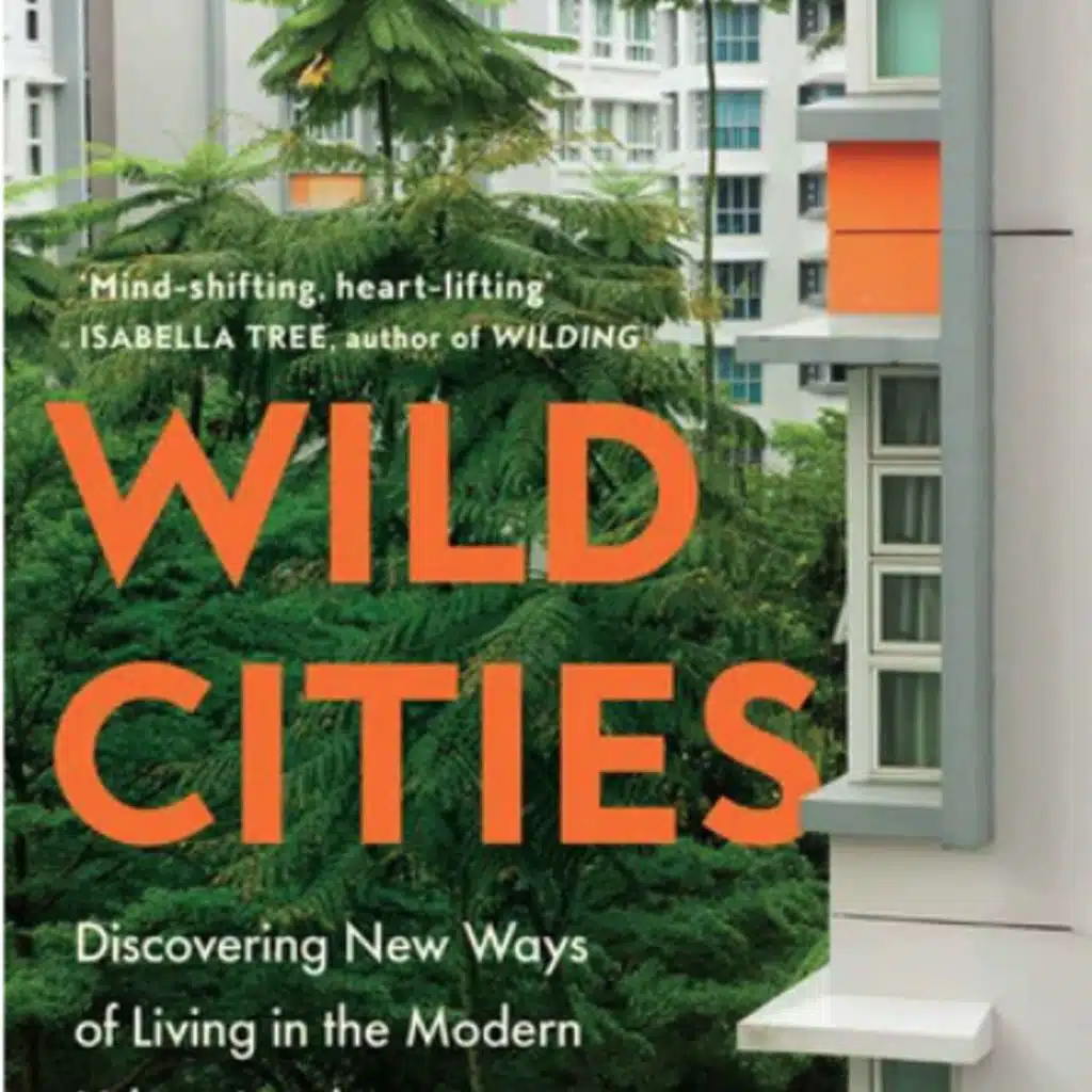 #110: Wild Cities - Lessons from cities where biodiversity thrives
