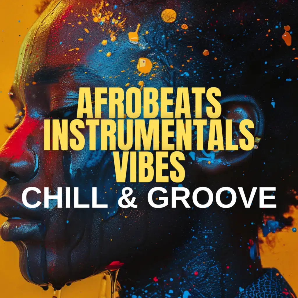 Afrobeats Instrumentals Vibes : Chill & Groove