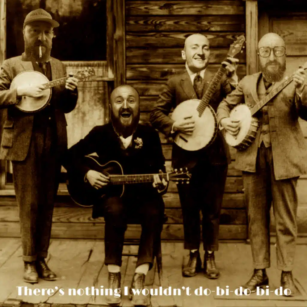 There's Nothing I Wouldn't Do-Bi-Do-Bi-Do