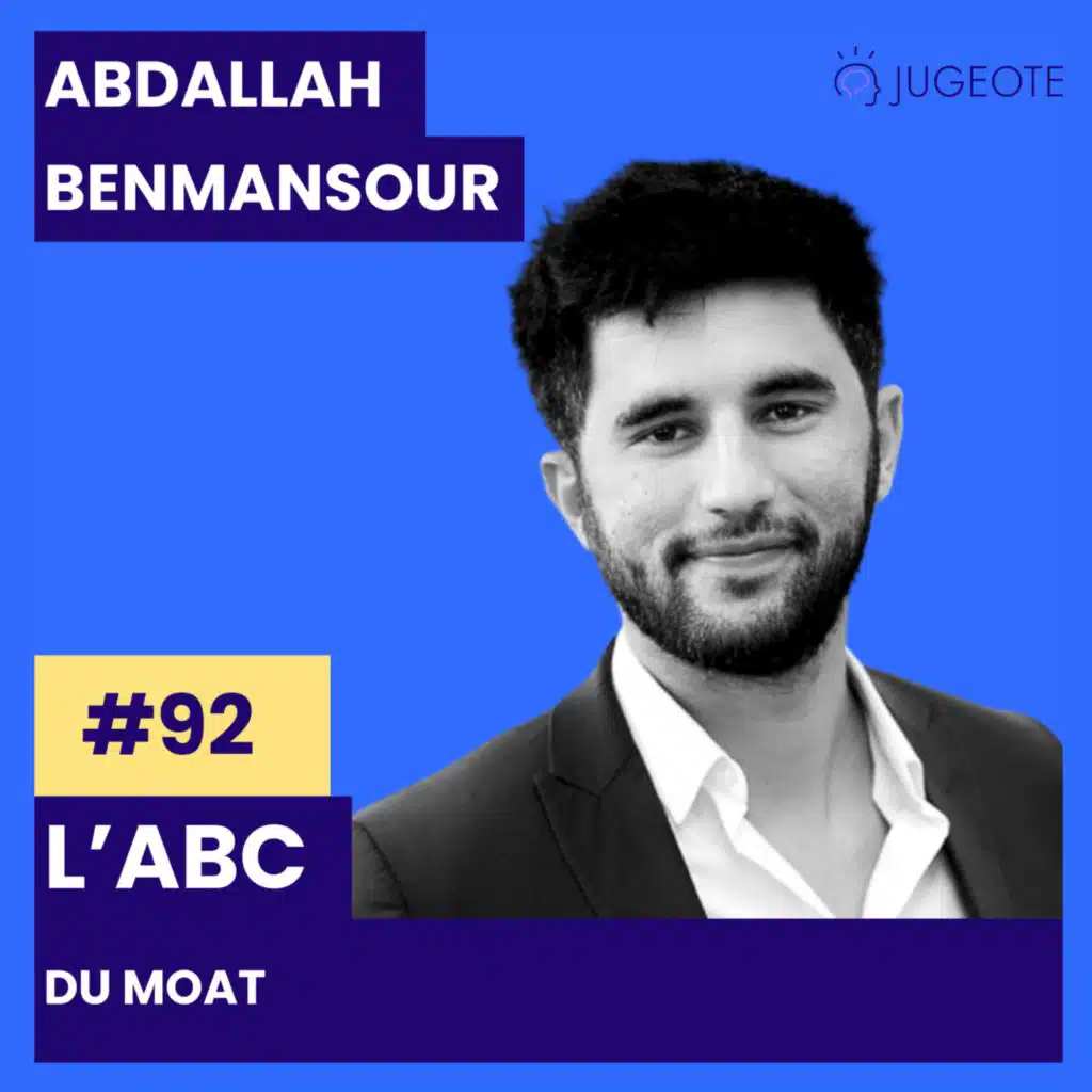 #92 - L’ABC du MOAT [Investissement Bourse]