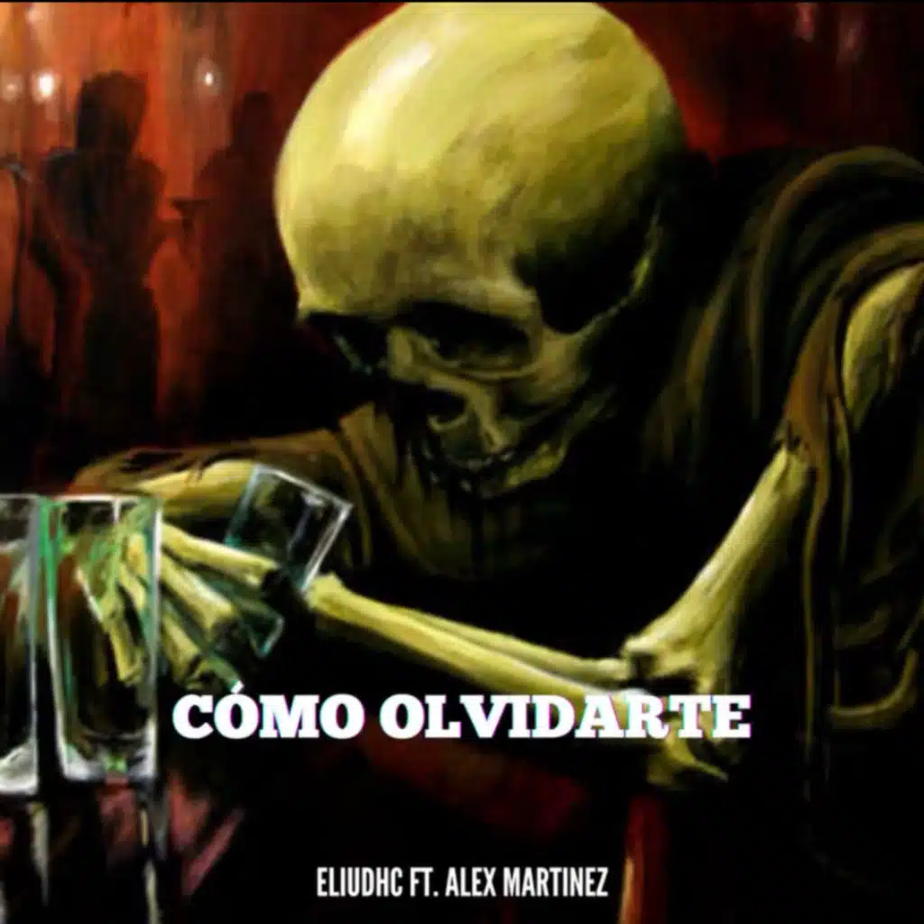 Cómo Olvidarte (feat. Alex Martinez)