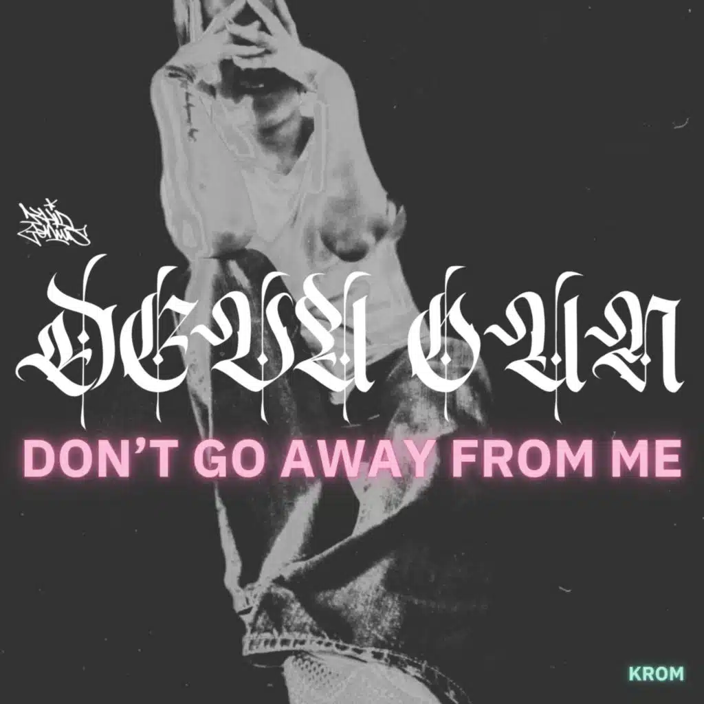 Don't Go Away From Me (កុំទៅឆ្ងាយពីខ្ញុំ) (feat. Deva Oun) (Single Version Instrumental)