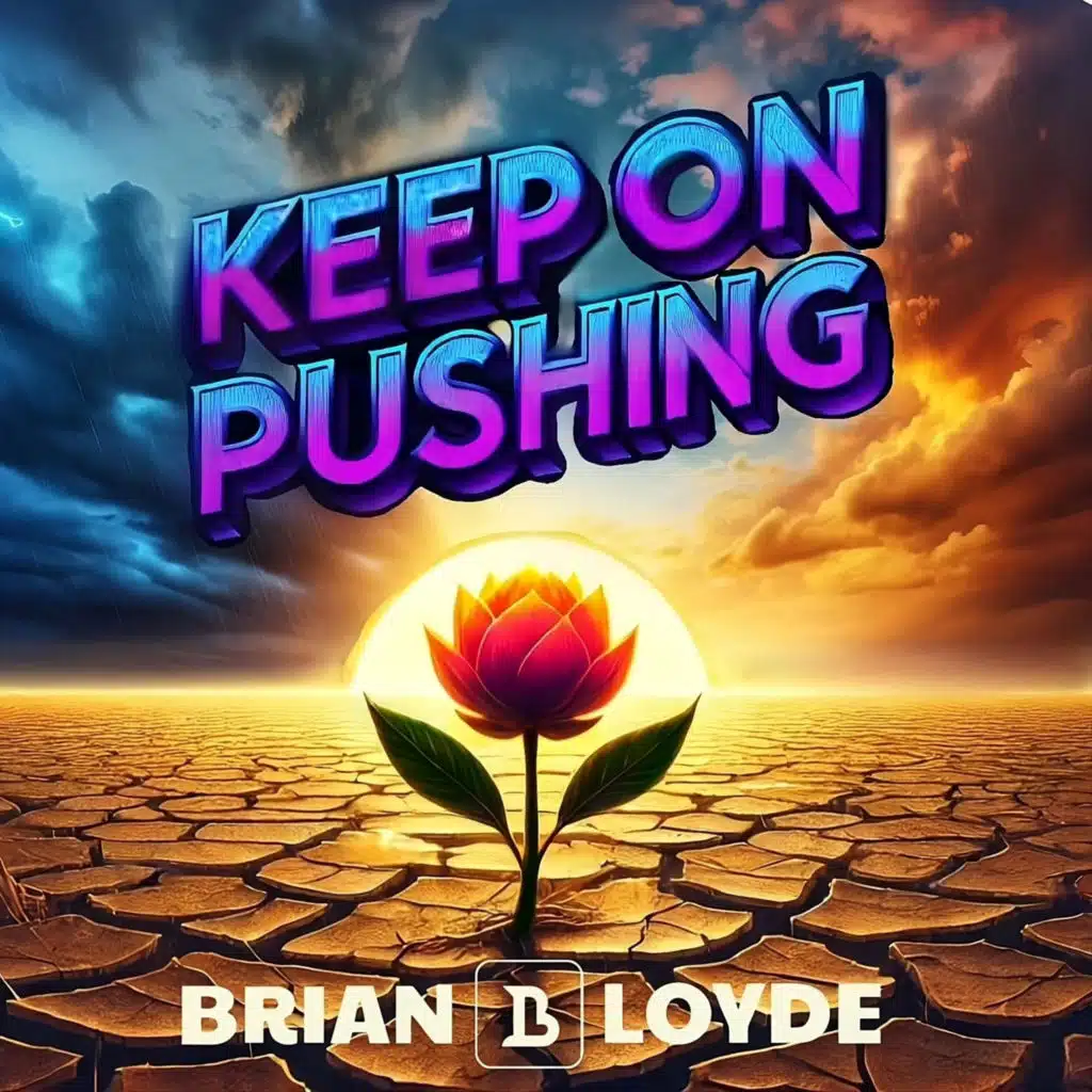 KEEP ON PUSHING