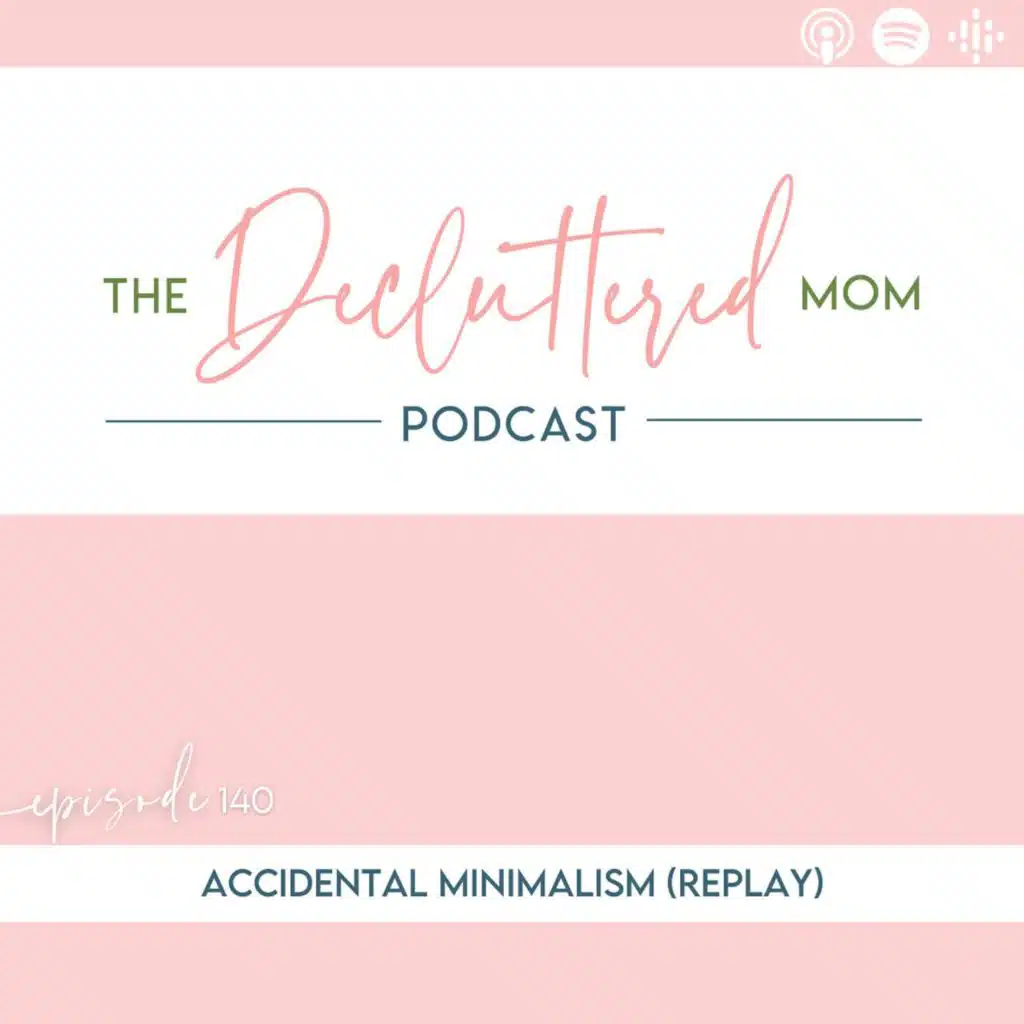 140: Accidental Minimalism (Replay)