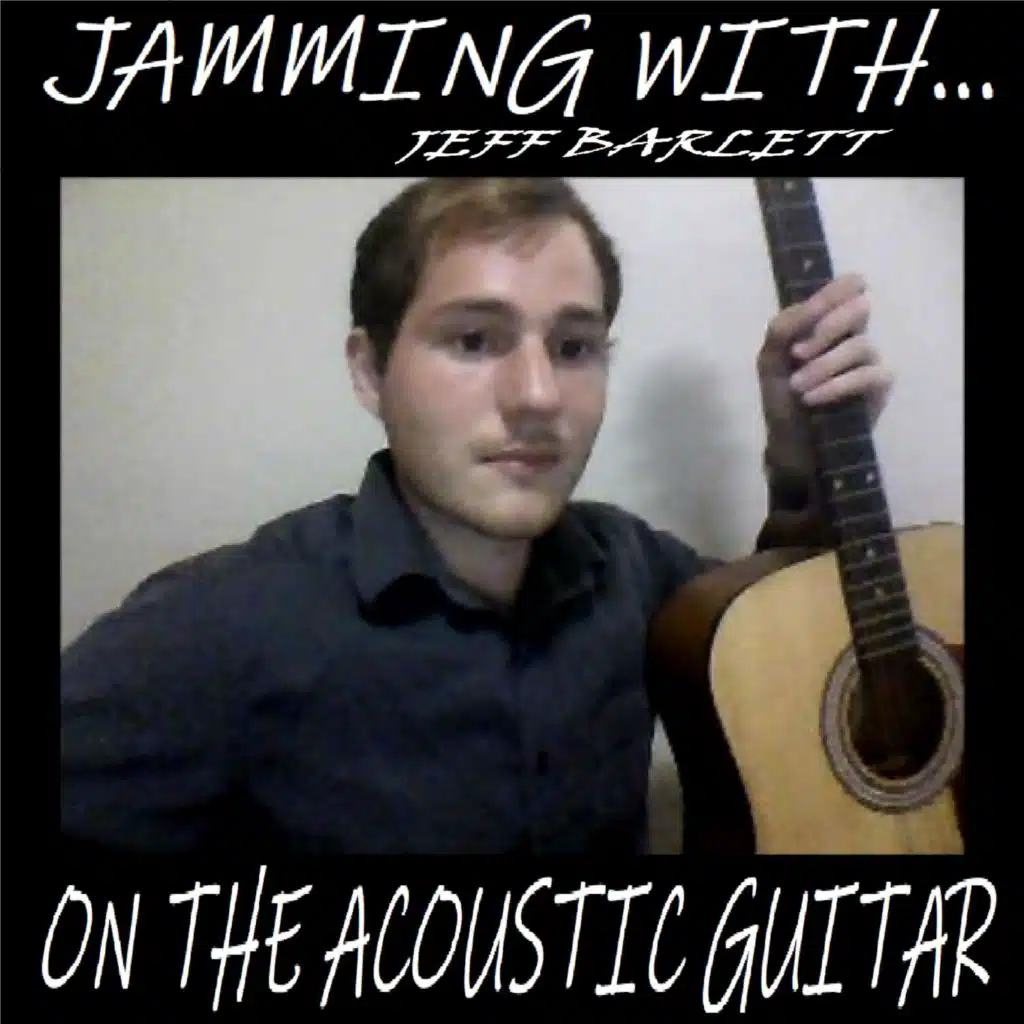 Jamming With Jeff Barlett On The Acoustic Guitar