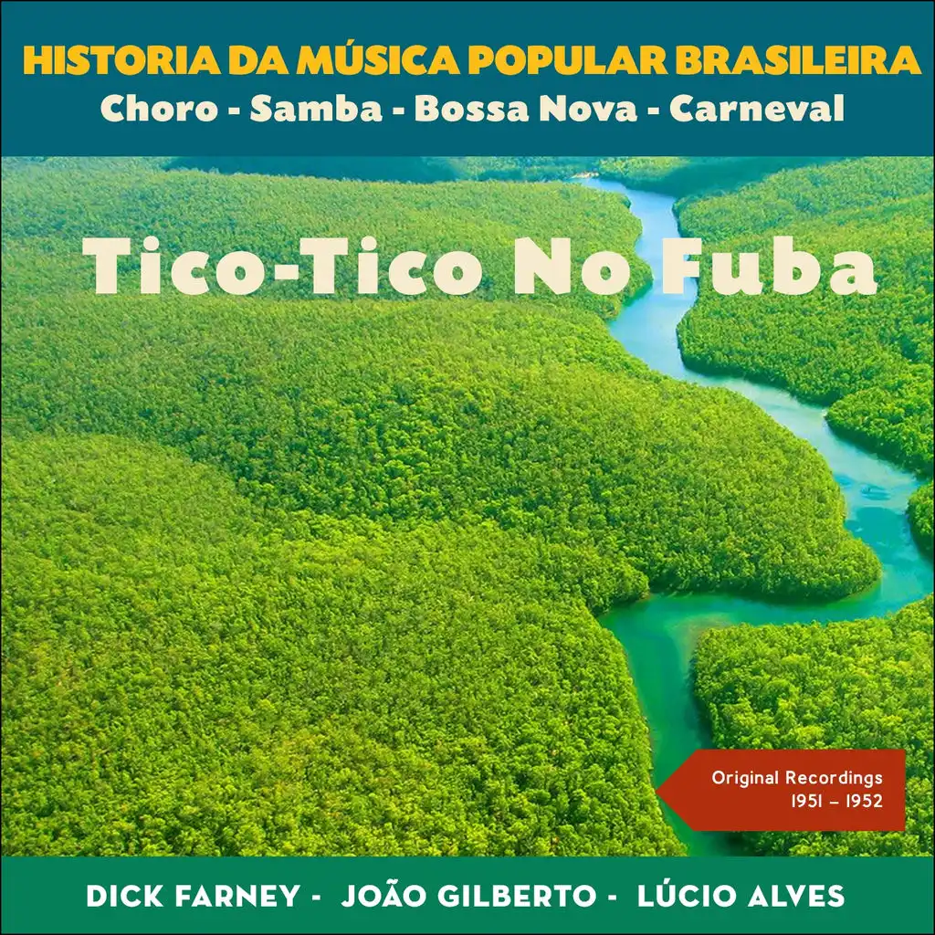 Tico-Tico No Fuba (Historia da Música Popular Brasileira - Original Recordings 1951 - 1952)