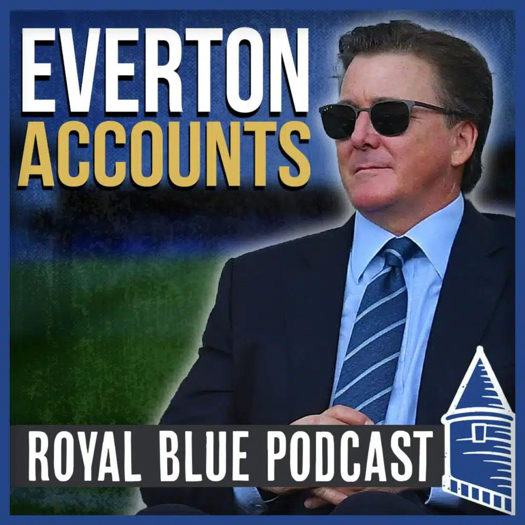 Everton Accounts: Losses of £53.2m in the latest club figures